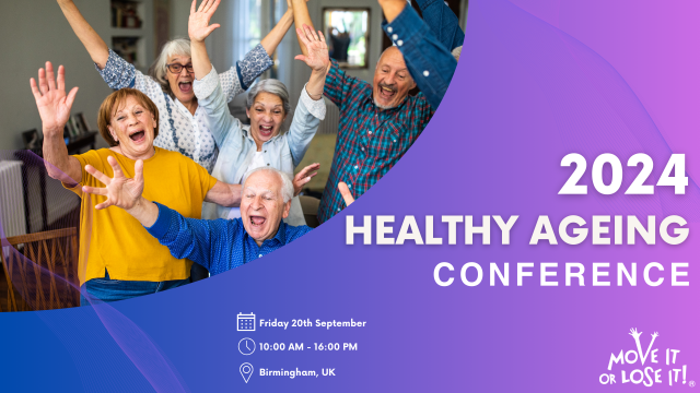 Move it or Lose it Healthy Ageing Conference 2024