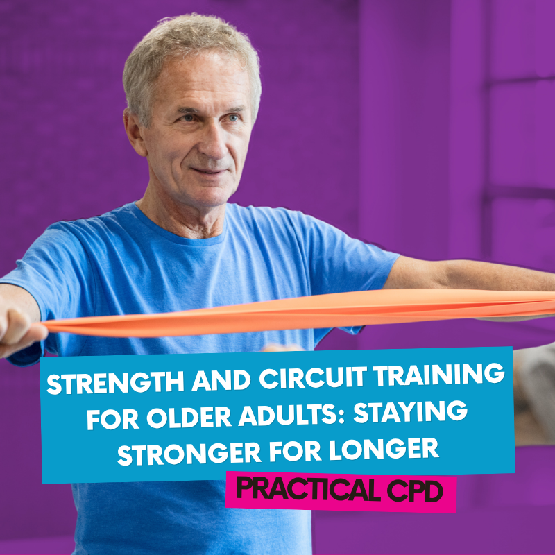 Strength and circuit training for older adults Practical CPD